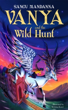 Vanya and the Wild Hunt - Mandanna, Sangu