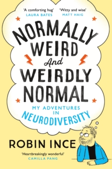 Image for Normally Weird and Weirdly Normal : My Adventures in Neurodiversity