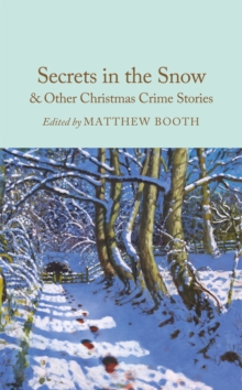 Secrets in the Snow & Other Christmas Crime Stories - Booth, Matthew