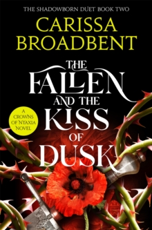 The Fallen and the Kiss of Dusk - Broadbent, Carissa