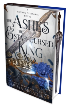 Image for The Ashes and the Star-Cursed King : The heart-wrenching second book in the bestselling romantasy series Crowns of Nyaxia