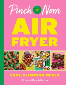 Image for Pinch of Nom Air Fryer: Easy, Slimming Meals