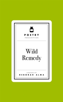 Image for Poetry Prescription: Wild Remedy