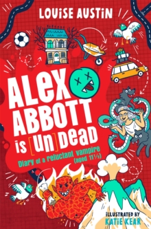 Alex Abbott is Undead - Austin, Louise