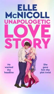 Unapologetic Love Story - McNicoll, Elle