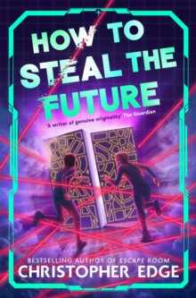 How to Steal the Future - Edge, Christopher