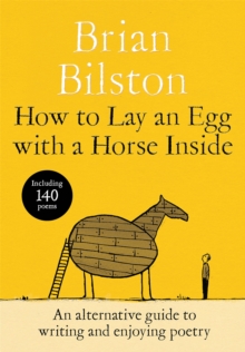 How to Lay an Egg with a Horse Inside - Bilston, Brian