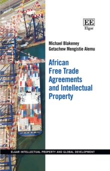 Image for African Free Trade Agreements and Intellectual Property