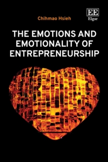 Image for The Emotions and Emotionality of Entrepreneurship