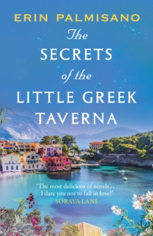 The Secrets of the Little Greek Taverna: A magical novel celebrating the love you find when you least expect it!