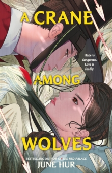 A Crane Among Wolves: A heart-pounding tale of romance and court politics – for fans of historical K-dramas