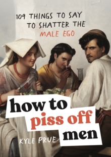 Image for How to Piss Off Men