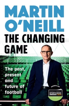 The Changing Game - O'Neill, Martin