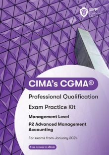 CIMA P2 Advanced Management Accounting: Exam Practice Kit