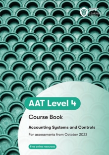 AAT – Accounting Systems & Controls Synoptic Assessment: Coursebook