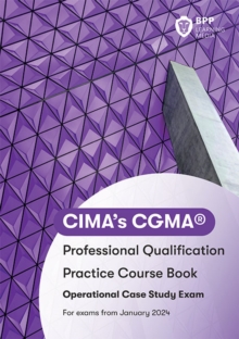 CIMA Operational E1, F1 & P1 Integrated Case Study: Practice Workbook