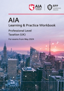 AIA – 6 Taxation (UK): Learning and Practice Workbook