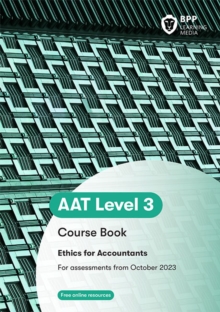 AAT – Ethics for Accountants Coursebook: Coursebook