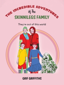 Image for The Incredible Adventures of The Skinnilegs Family