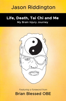 Image for Life, death, tai chi and me