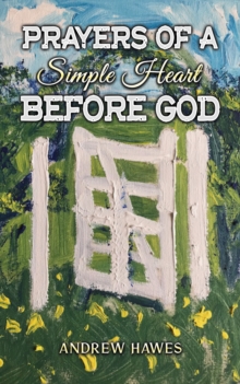 Image for Prayers of a Simple Heart Before God