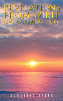Image for Revelations from Spirit: Over-Coming Grief