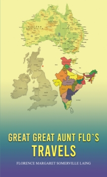 Great Great Aunt Flo’s Travels