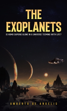 Image for Exoplanets: Is Homo Sapiens Alone in a Universe Teeming with Life?