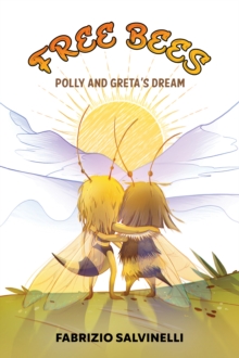 Free Bees: Polly and Greta’s Dream