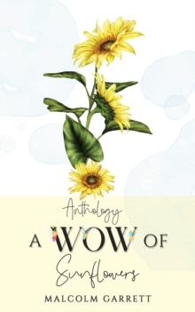 Anthology: A Wow of Sunflowers: Moving on After MH17