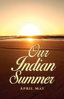 Image for Our Indian summer