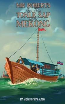 Image for Mr Roberts On The Tonle Sap and Mekong