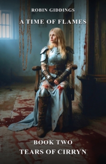 Time Of Flames Book Two - Tears Of Cirryn