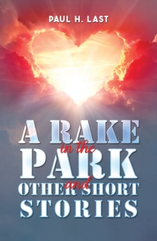 Image for A Rake in the Park and Other Short Stories