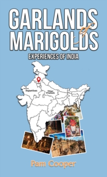 Garlands of Marigolds: Experiences of India