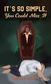 Image for It's So Simple, You Could Miss It