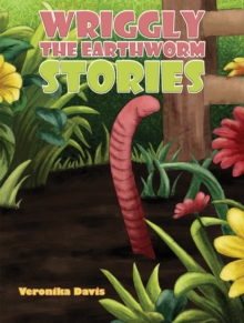 Image for Wriggly the Earthworm Stories