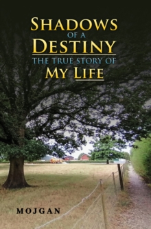 Image for Shadows of a Destiny: The True Story of My Life