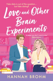 Love and Other Brain Experiments - Brohm, Hannah