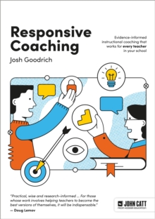 Image for Responsive Coaching: Evidence-informed instructional coaching that works for every teacher in your school