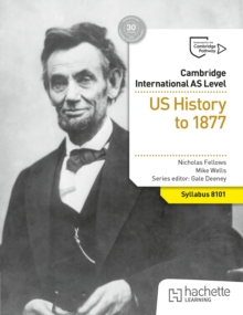 Cambridge International AS Level History: US History to 1877 - Fellows, Nicholas