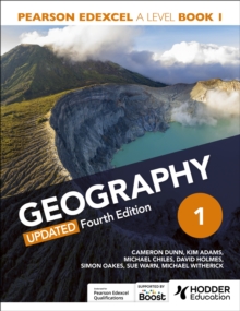 Pearson Edexcel A-level Geography Book 1, Updated Fourth Edition - Dunn, Cameron