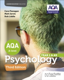AQA Psychology for A Level : Year 1 and AS Third edition - Flanagan, Cara