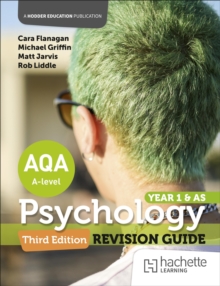 AQA Psychology for A Level: Year 1 and AS Revision Guide Third edition - Flanagan, Cara
