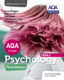 AQA Psychology for A Level. Year 2 - Flanagan, Cara