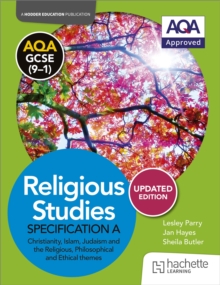 AQA GCSE (9-1) Religious Studies Specification A Christianity, Islam, Judaism and the Themes UPDATED EDITION - Parry, Lesley