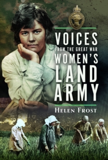 Image for Voices from the Great War Women's Land Army