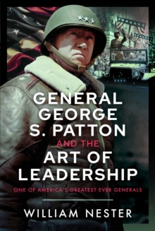 Image for General George S. Patton and the Art of Leadership