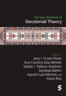 The Sage Handbook of Decolonial Theory - Funez-Flores, Jairo I.