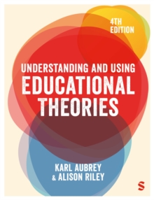 Understanding and Using Educational Theories - Aubrey, Karl